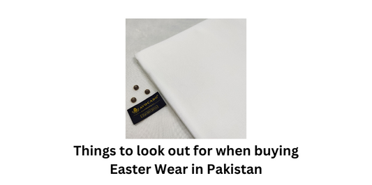 Things to Look Out For When Buying Eastern Wear in Pakistan